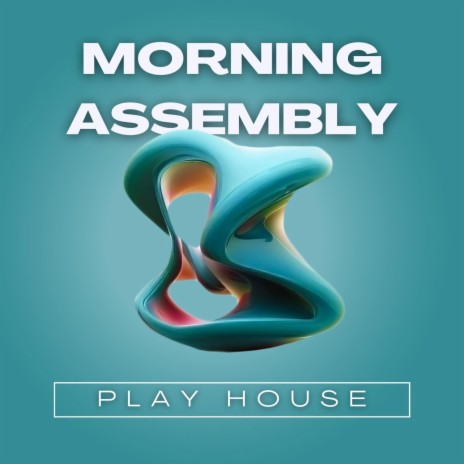 Morning Assembly | Boomplay Music