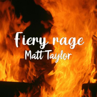 Fiery rage