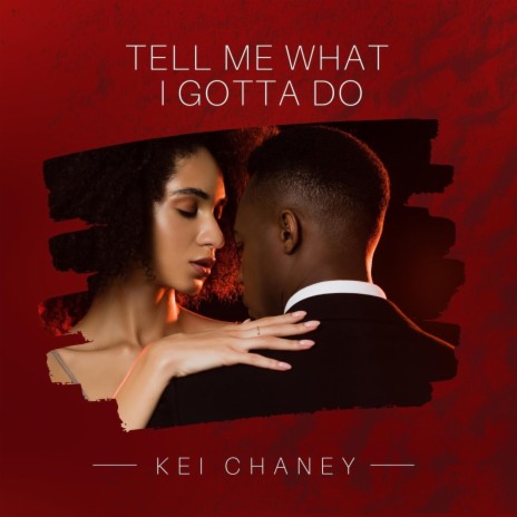 Tell Me What I Gotta Do | Boomplay Music