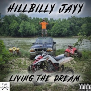 Hillbilly jayy living the dream
