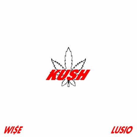KUSH ft. EsseA Hill