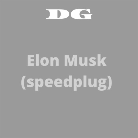 Elon Musk (Speedplug) | Boomplay Music