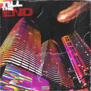 TÎLL THE END ÔF THE WÔRLD