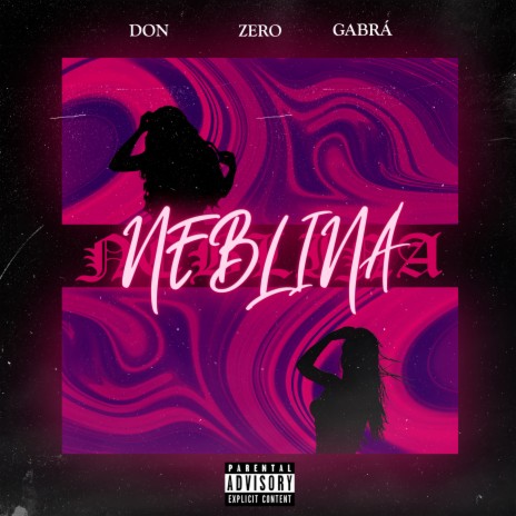 Neblina ft. Gabrá, Zero & Wav | Boomplay Music