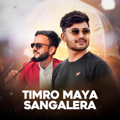 Timro Maya Sangalera | Boomplay Music