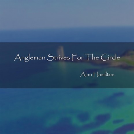 Angleman Strives for the Circle (Instrumental)