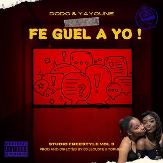 FE GUEL A YO (studio freestyle #3)