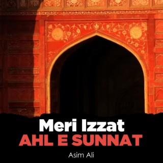 Meri Izzat Ahl e Sunnat