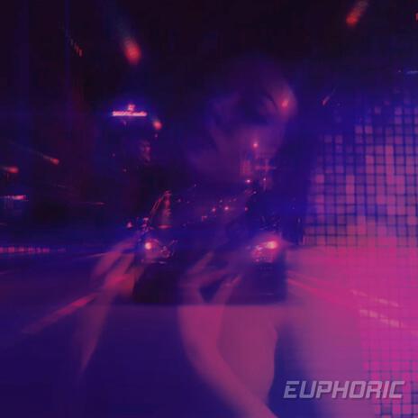 EUPHORIC | Boomplay Music