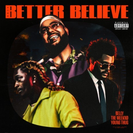 Better Believe ft. The Weeknd & Young Thug | Boomplay Music