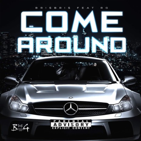 Come Around (feat. RG) | Boomplay Music
