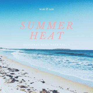 summer heat (seasonal beat tape vol. 1)