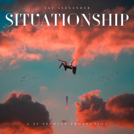 Situationship | Boomplay Music