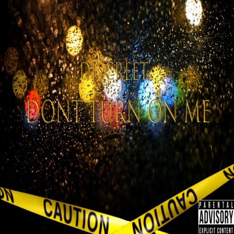 Dont Turn On Me | Boomplay Music