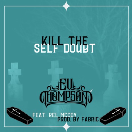 Kill the Self Doubt (feat. Rel McCoy) | Boomplay Music