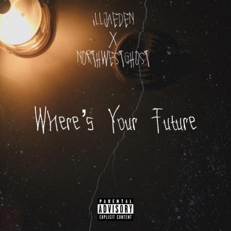 Where's Your Future ft. NorthWestGhost | Boomplay Music
