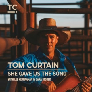 She Gave Us the Song (feat. Lee Kernaghan & Sara Storer)