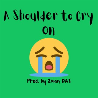 A Shoulder to Cry On