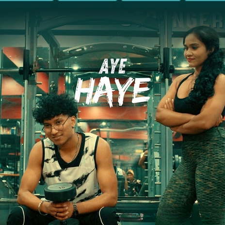 Aye Haye | Boomplay Music