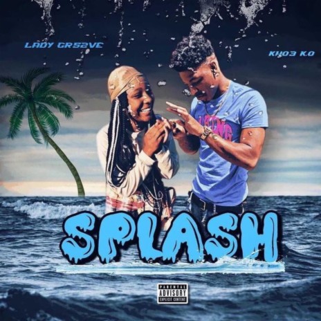 Splash (feat. Lady Gr52ve) | Boomplay Music