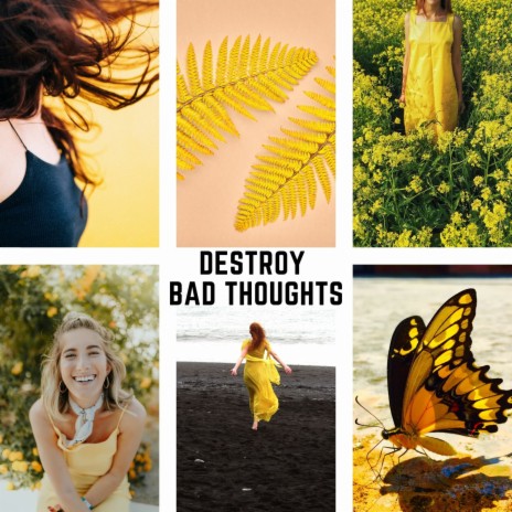 Destroy Bad Thoughts