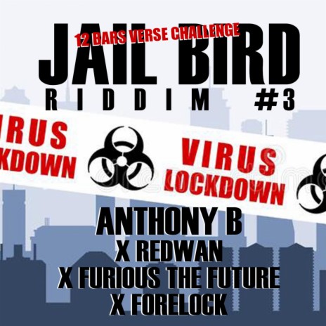 Jailbird Riddim #3 ft. Redwan, Furious The Future & Forelock | Boomplay Music
