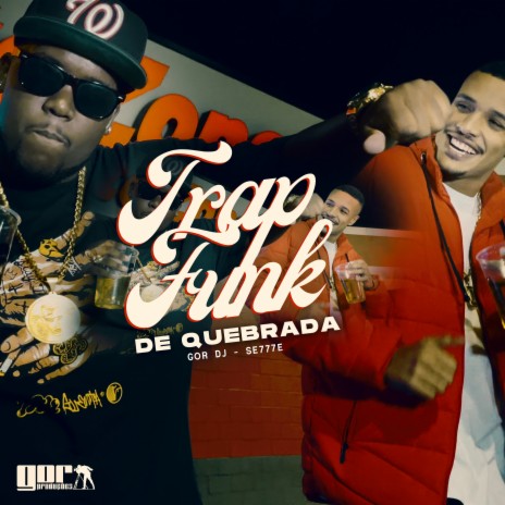 Trap Funk de Quebrada ft. SE777E | Boomplay Music