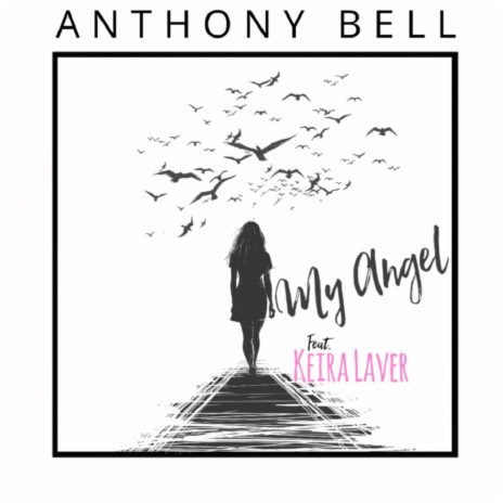 My Angel (feat. Keira Laver) | Boomplay Music