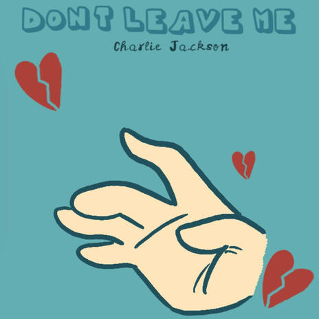 Don't Leave Me | Boomplay Music