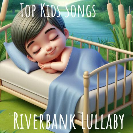 Riverbank Lullaby | Boomplay Music