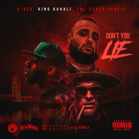 Don't You Lie (feat. Sober junkie & King kahali) 🅴 | Boomplay Music