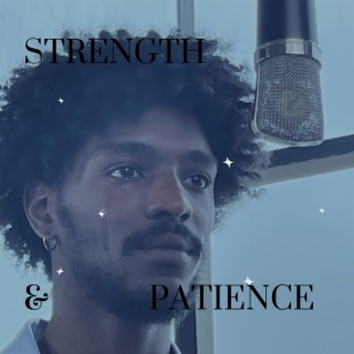 STRENGTH & PATIENCE lyrics | Boomplay Music