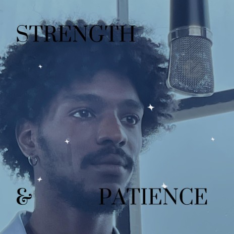 STRENGTH & PATIENCE | Boomplay Music