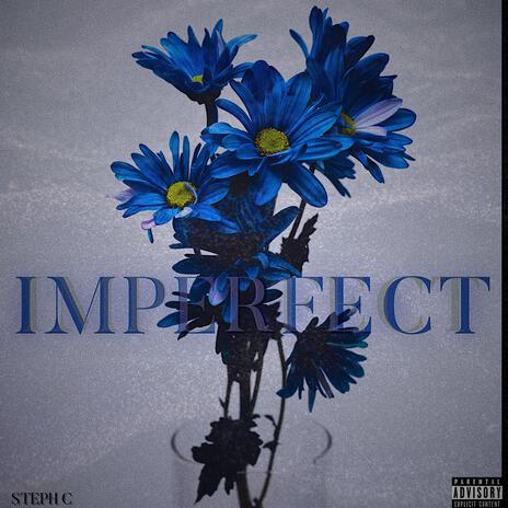 Imperfect | Boomplay Music