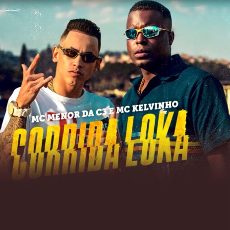 Corrida Loka ft. Mc Kelvinho | Boomplay Music