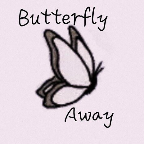 Butterfly Away | Boomplay Music