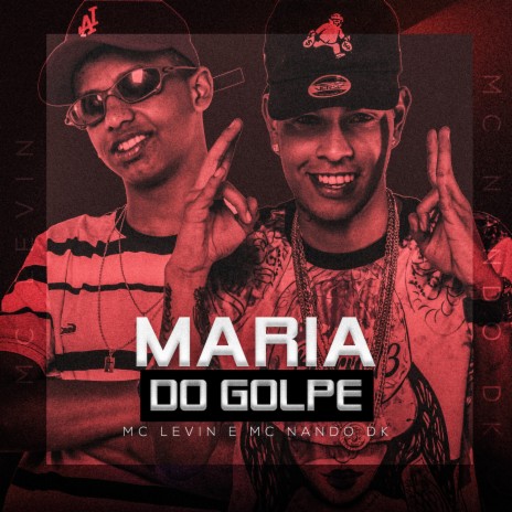 Maria do Golpe ft. Mc Nando DK | Boomplay Music