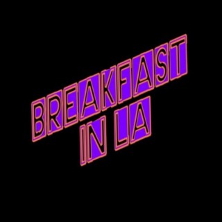 Breakfast in LA