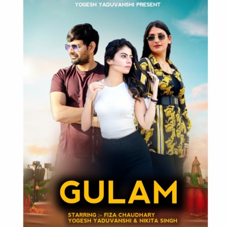 Gulam ft. Fiza choudhary, Nikita Singh & Pawan Poswal | Boomplay Music