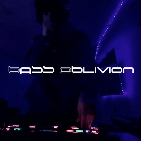 Bass Oblivion | Boomplay Music