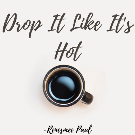 Drop It Like It's Hot | Boomplay Music