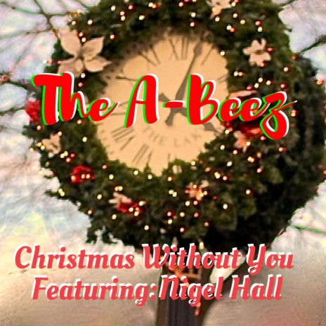 Christmas Without You (feat. Nigel Hall) | Boomplay Music