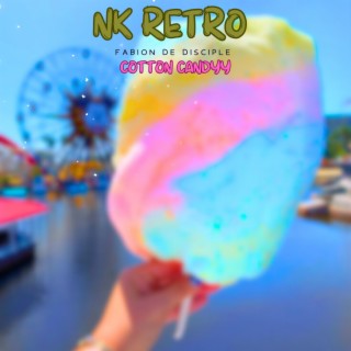 Cotton candy (feat. Nk Retro)