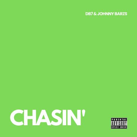 Chasin' ft. Johnny Barzs | Boomplay Music