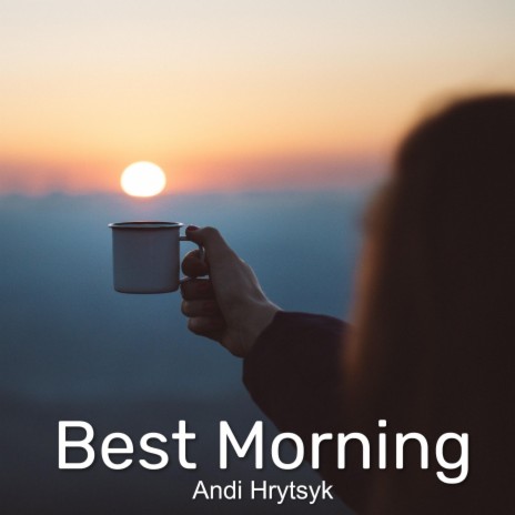 Best Morning | Boomplay Music