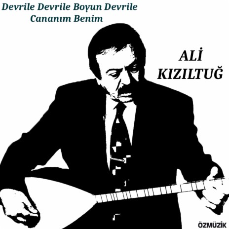 Devrile Devrile Boyun Devrile / Cananım Benim | Boomplay Music