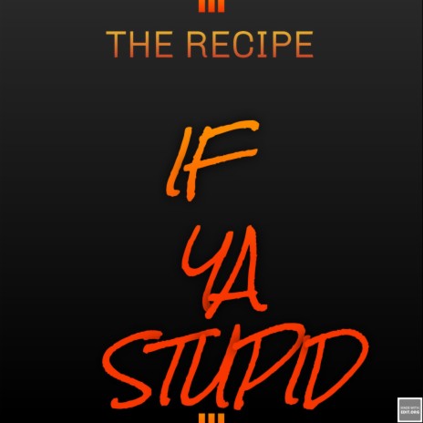 If Ya Stupid | Boomplay Music