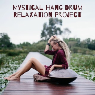 Mystical Hang Drum Relaxation Project