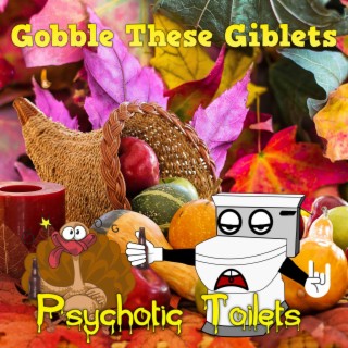 Gobble These Giblets