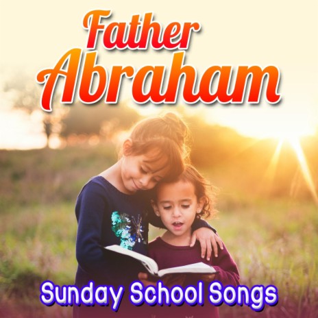 Father Abraham ft. Kids Praise Kids | Boomplay Music